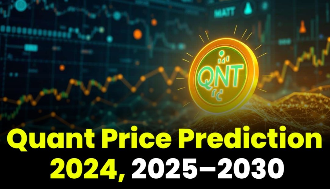 Quant (QNT) Price Prediction 2024, 2025 – 2030