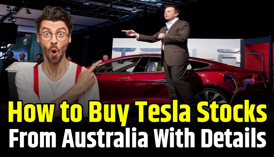 How to Buy Tesla (TSLA) Stocks from Australia